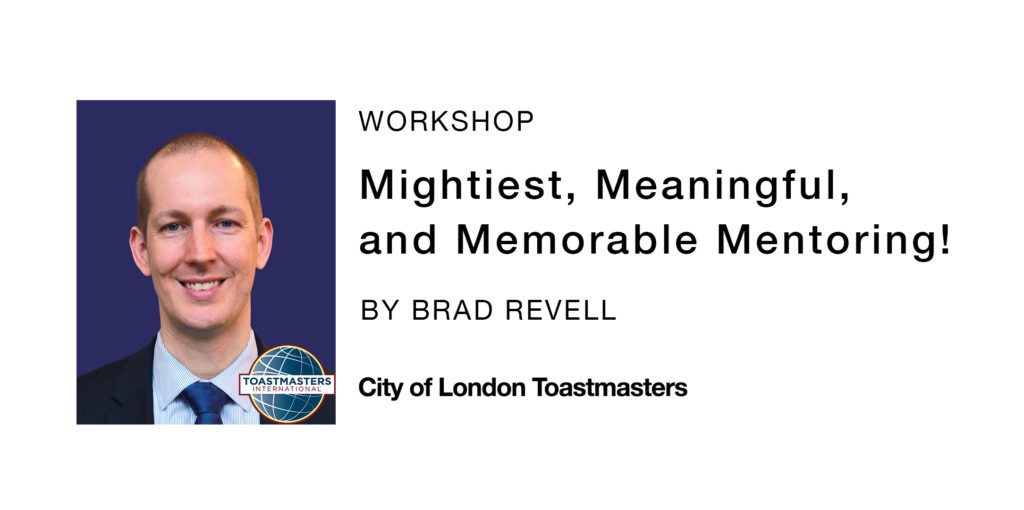 Mentoring Workshop by Brad Revell at City Of London Toastmasters